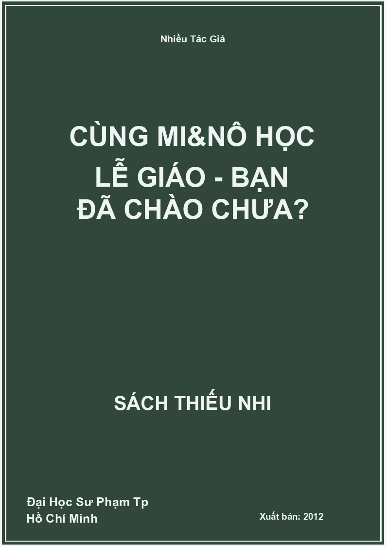 Cùng Mi&Nô Học Lễ Giáo - Bạn Đã Chào Chưa?