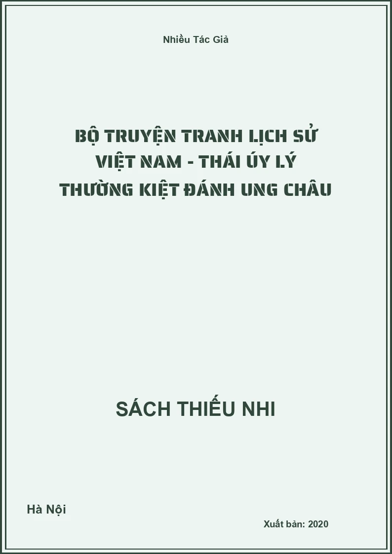 Bộ Truyện Tranh Lịch Sử Việt Nam - Thái Úy Lý Thường Kiệt Đánh Ung Châu