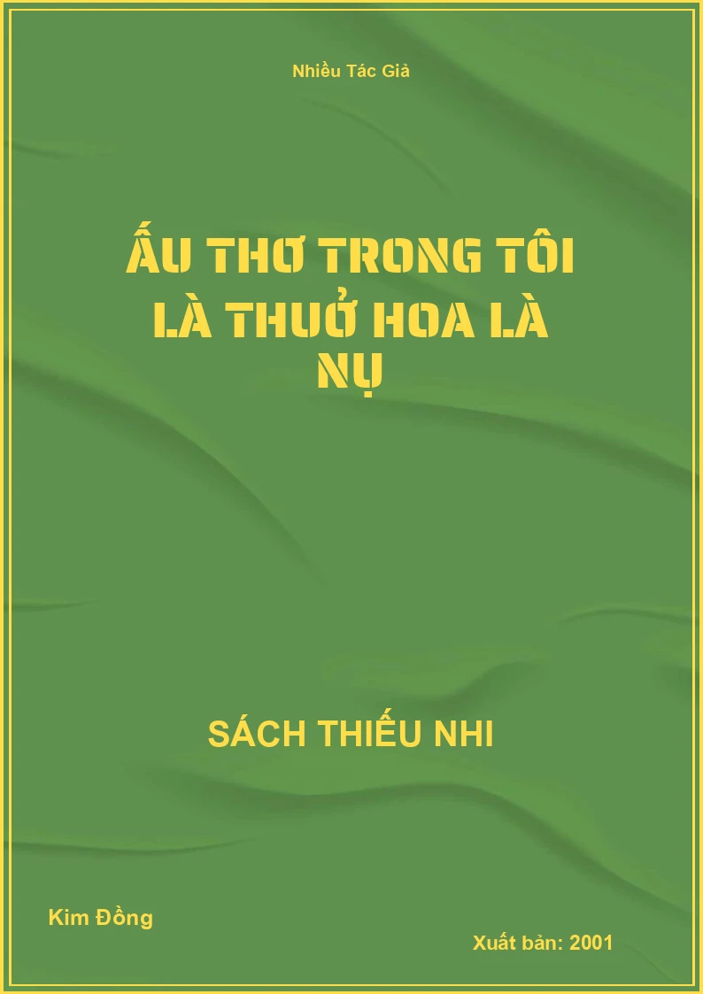 Ấu Thơ Trong Tôi Là Thuở Hoa Là Nụ