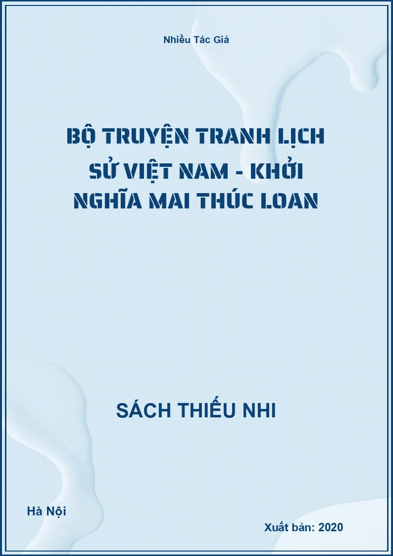 Bộ Truyện Tranh Lịch Sử Việt Nam - Khởi Nghĩa Mai Thúc Loan