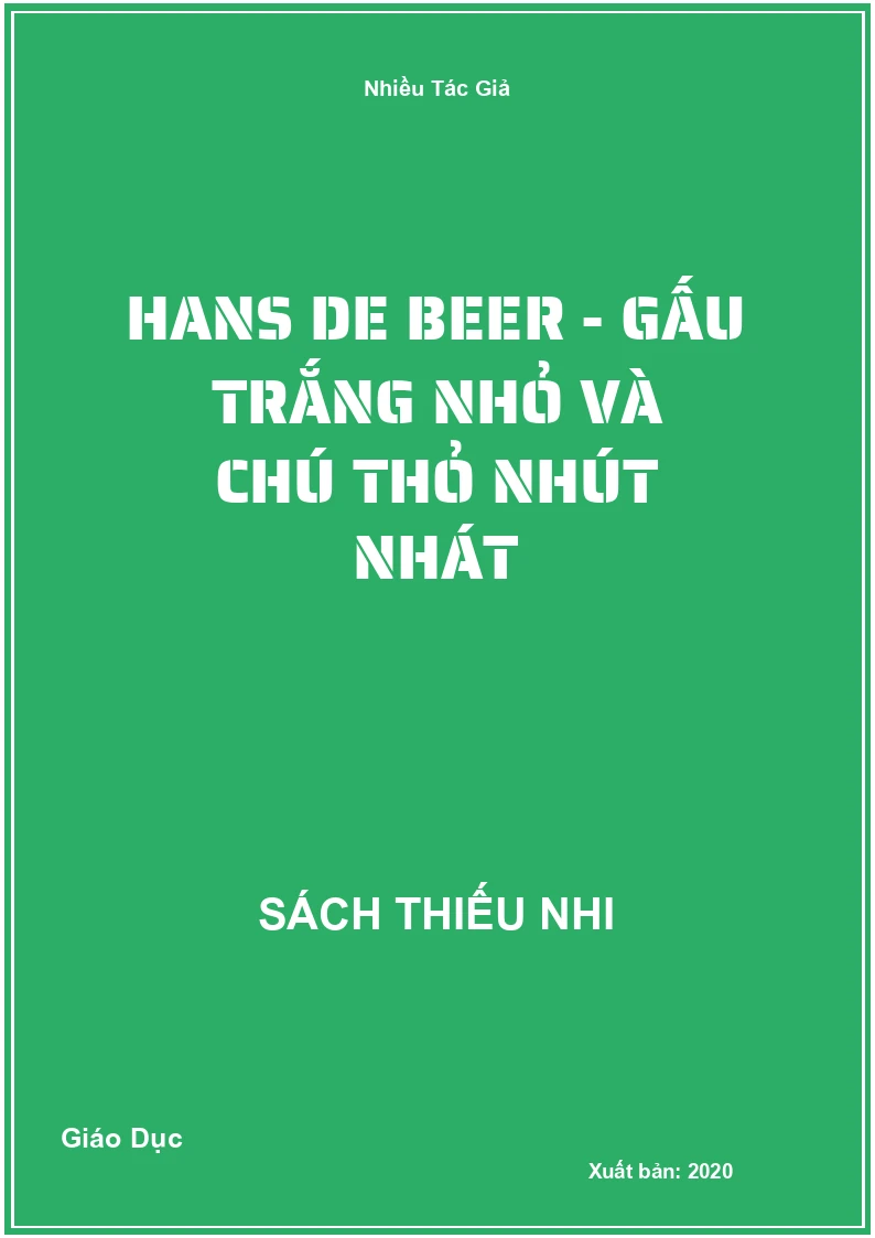 Hans De Beer - Gấu Trắng Nhỏ Và Chú Thỏ Nhút Nhát