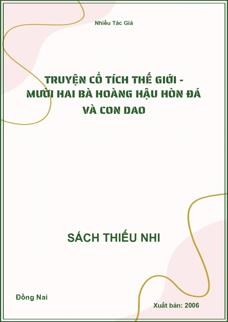 Truyện Cổ Tích Thế Giới - Mười Hai Bà Hoàng Hậu Hòn Đá Và Con Dao