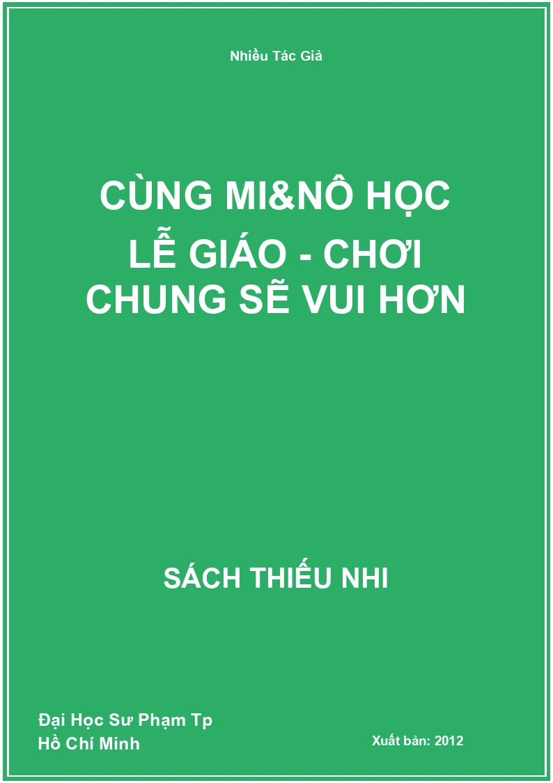 Cùng Mi&Nô Học Lễ Giáo - Chơi Chung Sẽ Vui Hơn