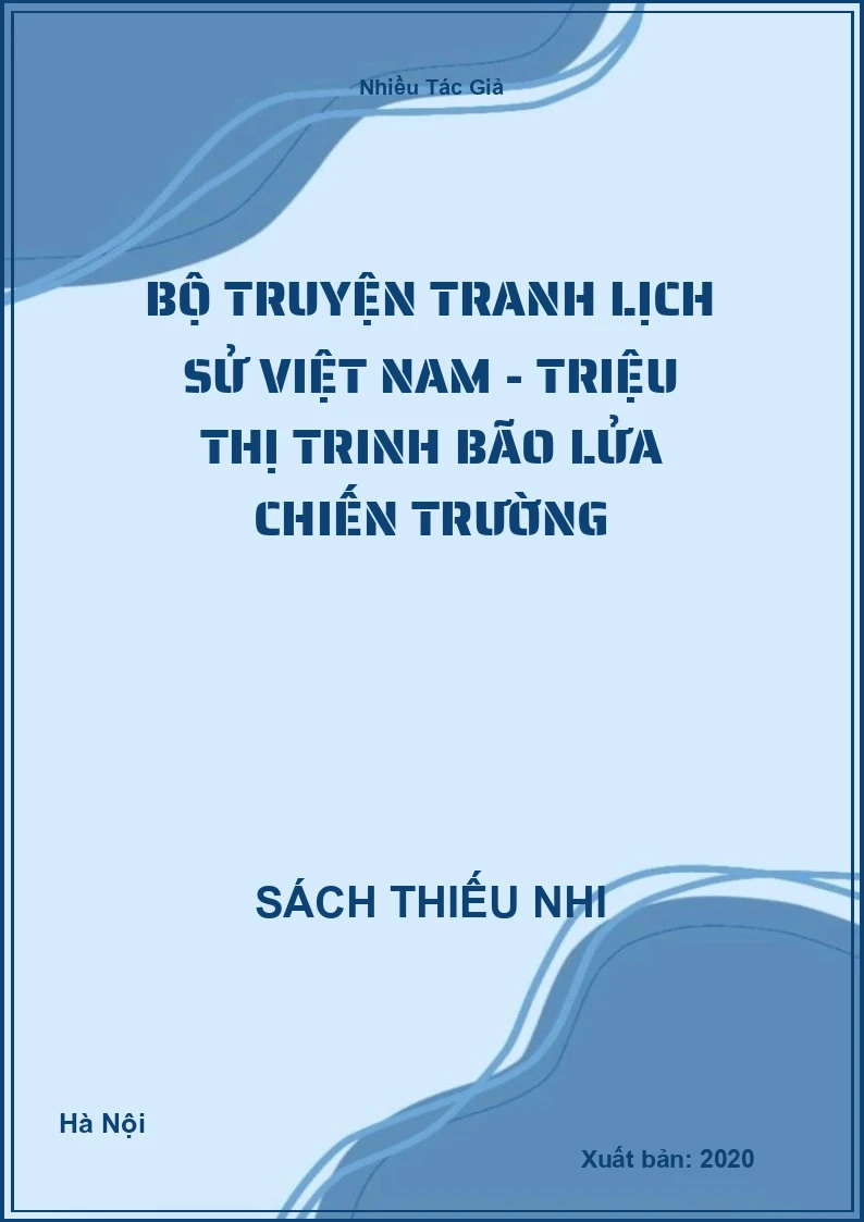 Bộ Truyện Tranh Lịch Sử Việt Nam - Triệu Thị Trinh Bão Lửa Chiến Trường