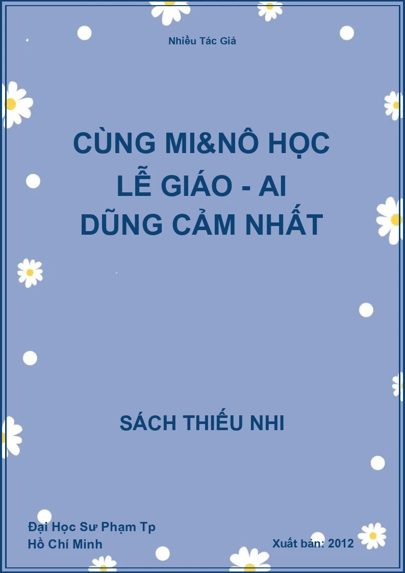 Cùng Mi&Nô Học Lễ Giáo - Ai Dũng Cảm Nhất