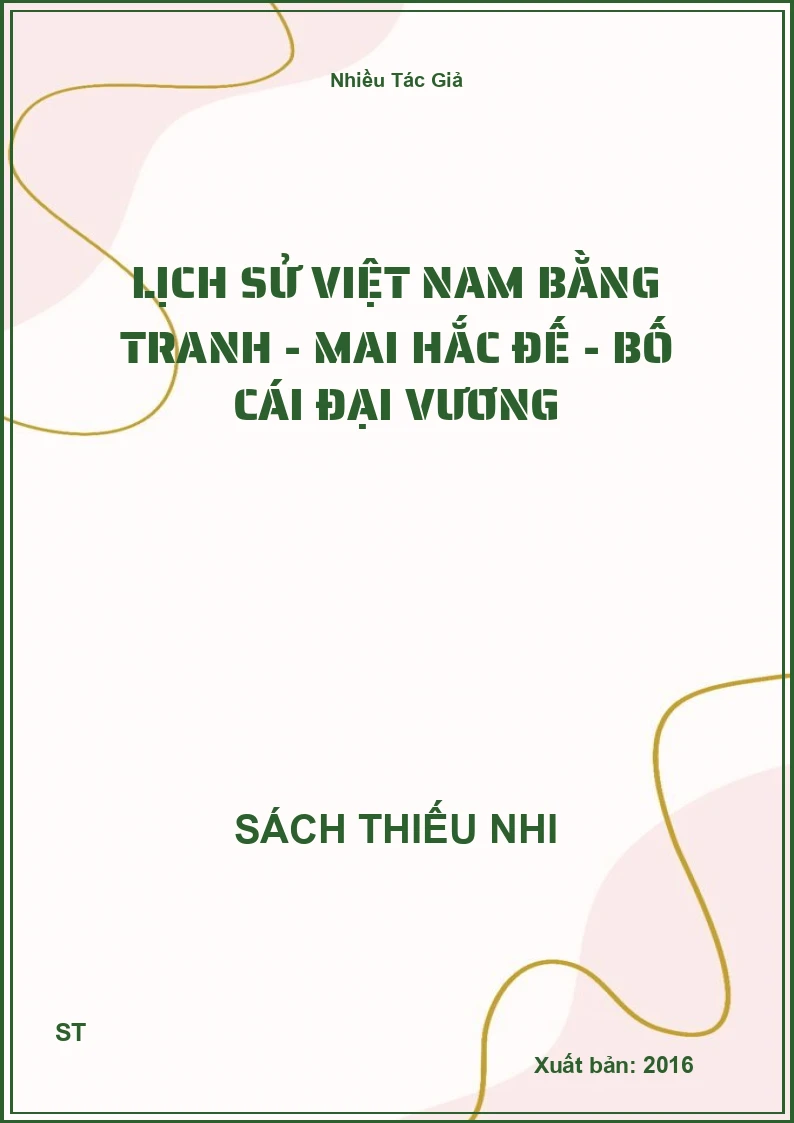 Lịch Sử Việt Nam Bằng Tranh - Mai Hắc Đế - Bố Cái Đại Vương