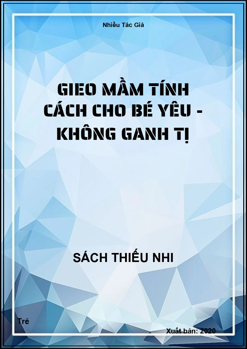Gieo Mầm Tính Cách Cho Bé Yêu - Không Ganh Tị