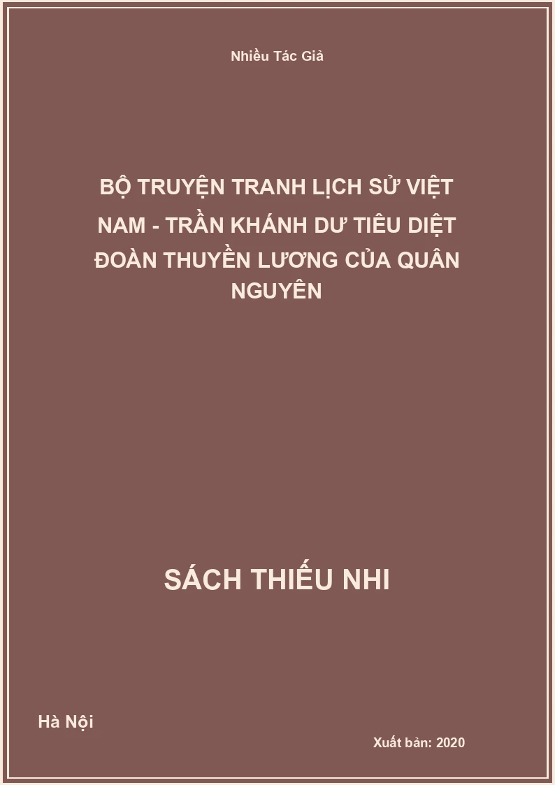 Bộ Truyện Tranh Lịch Sử Việt Nam - Trần Khánh Dư Tiêu Diệt Đoàn Thuyền Lương Của Quân Nguyên