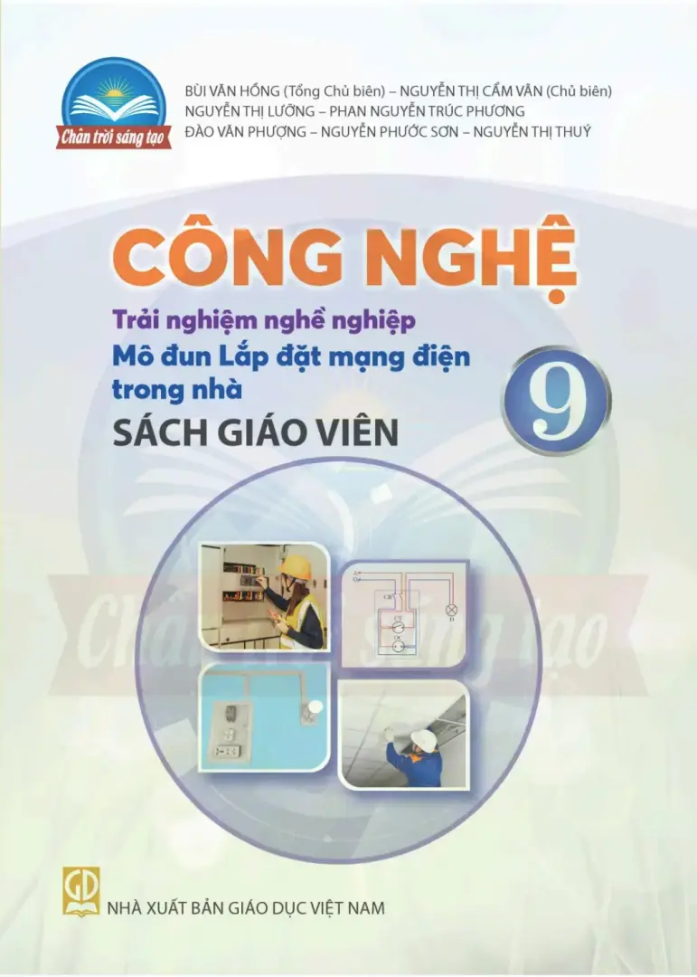 Sách giáo viên Công nghệ 9 Trải nghiệm nghề nghiệp, Mô đun Lắp đặt mạng điện trong nhà - Chân trời sáng tạo