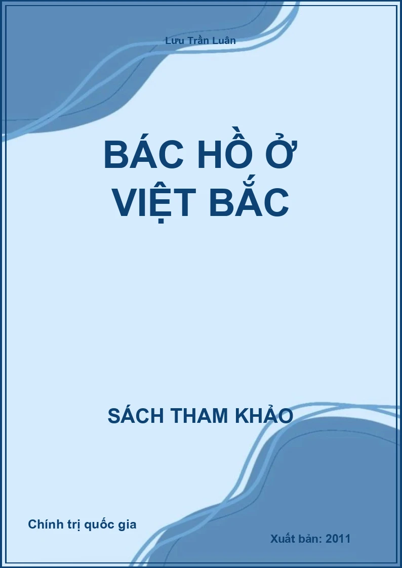 Bác Hồ ở Việt Bắc