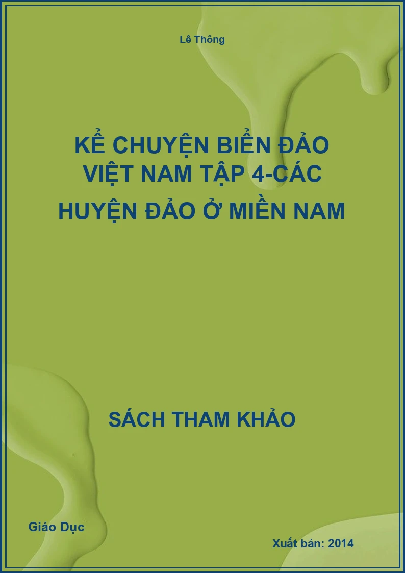 Kể chuyện biển đảo Việt Nam tập 4-các huyện đảo ở Miền Nam