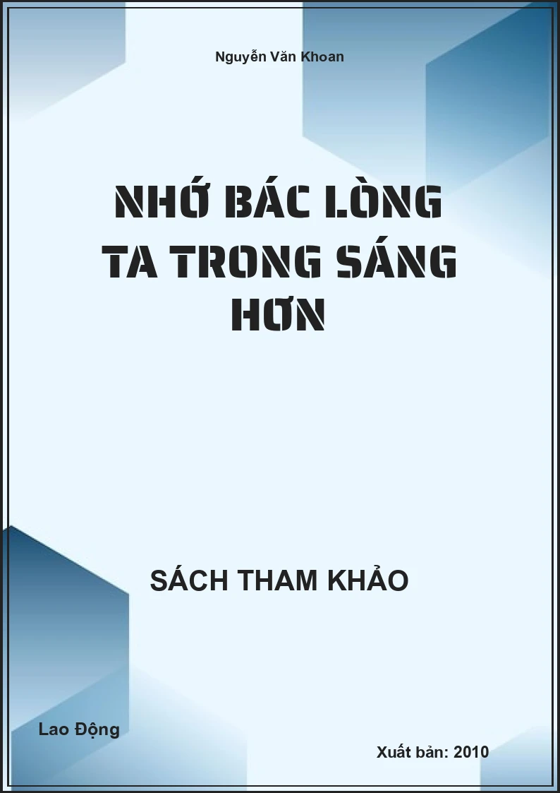 Nhớ Bác lòng ta trong sáng hơn