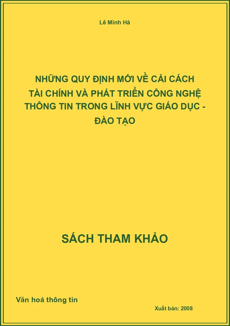 Những quy định mới về cải cách tài chính và phát triển công nghệ thông tin trong lĩnh vực giáo dục - đào tạo