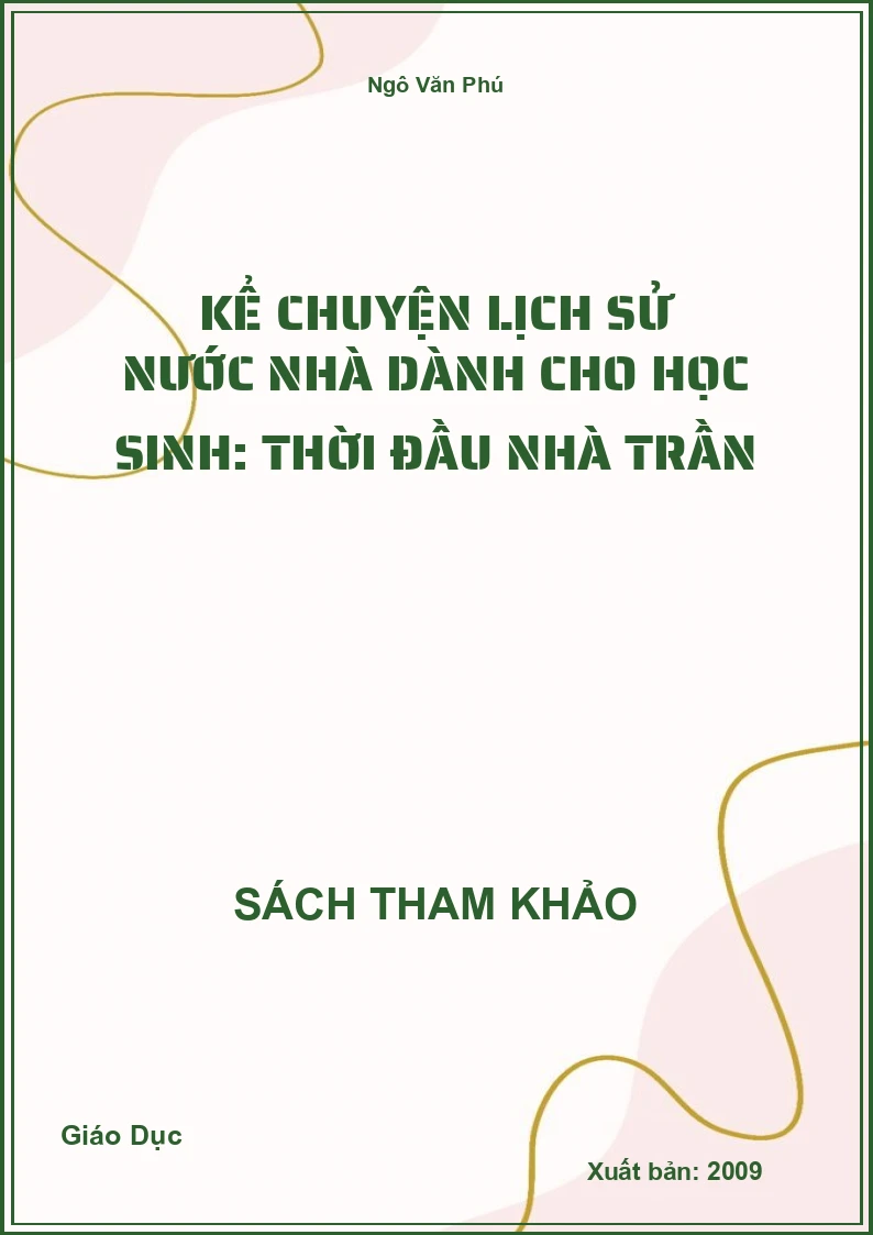 Kể chuyện lịch sử nước nhà dành cho học sinh: thời đầu nhà Trần