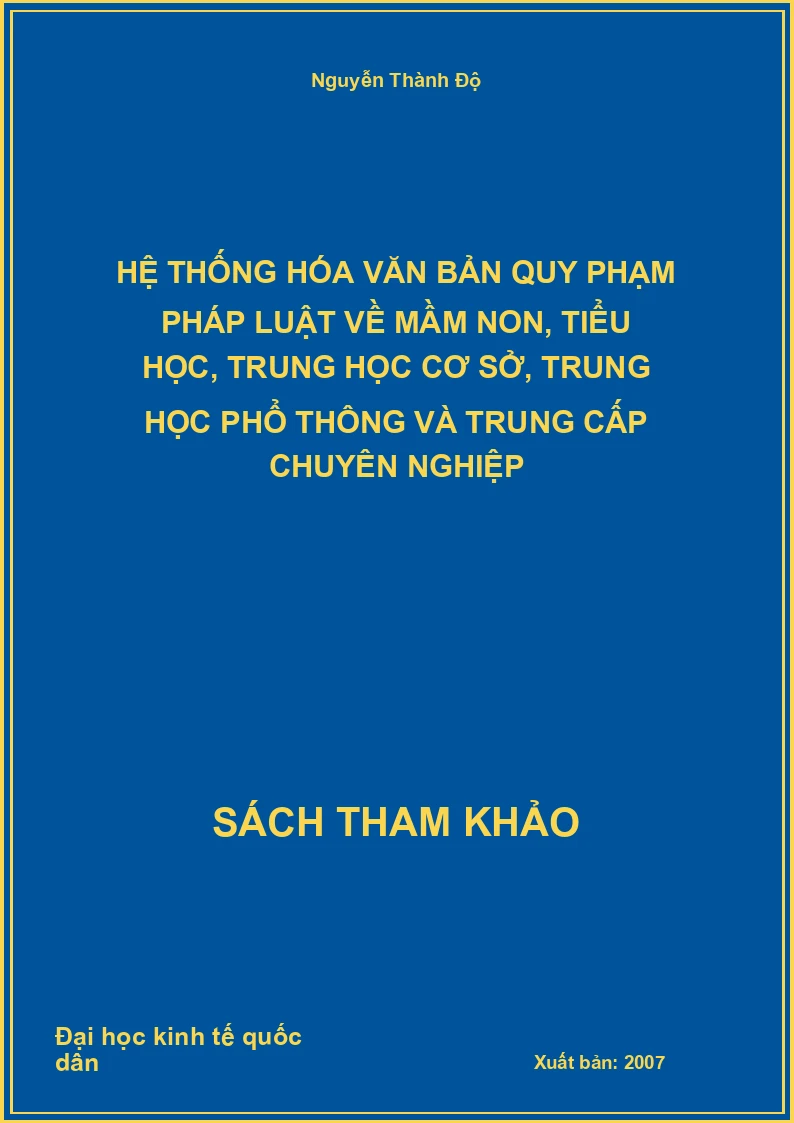 Hệ thống hóa văn bản quy phạm pháp luật về mầm non, tiểu học, trung học cơ sở, trung học phổ thông và trung cấp chuyên nghiệp