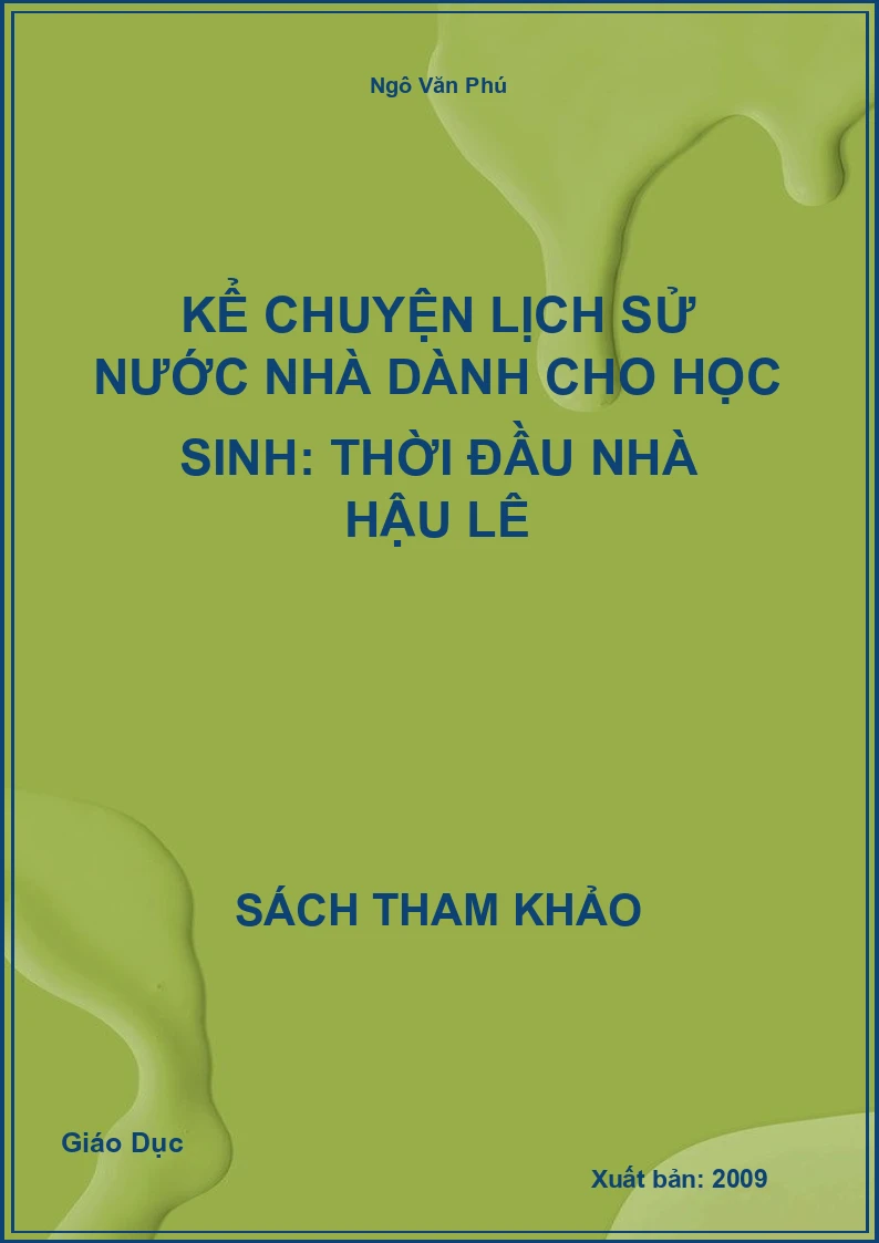 Kể chuyện lịch sử nước nhà dành cho học sinh: thời đầu nhà Hậu Lê