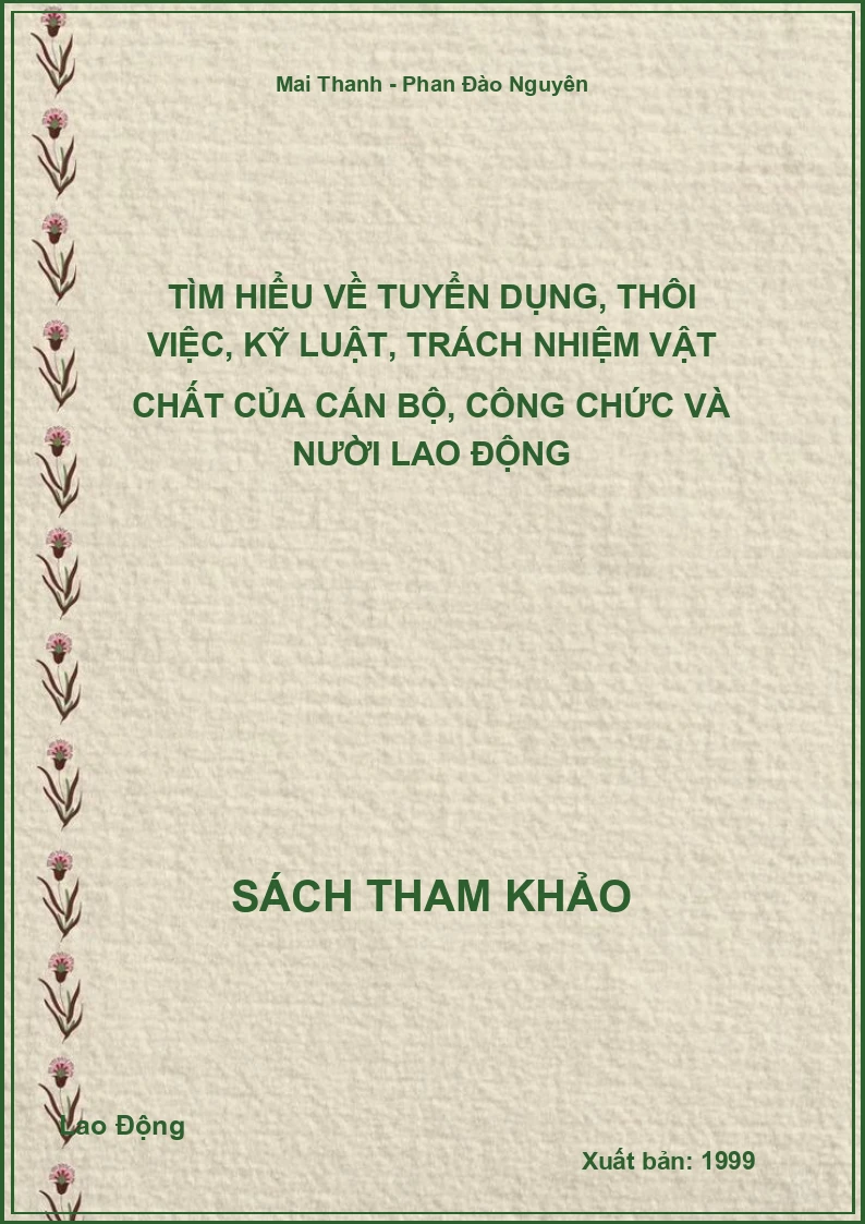 Tìm hiểu về tuyển dụng, thôi việc, kỹ luật, trách nhiệm vật chất của cán bộ, công chức và nười lao động
