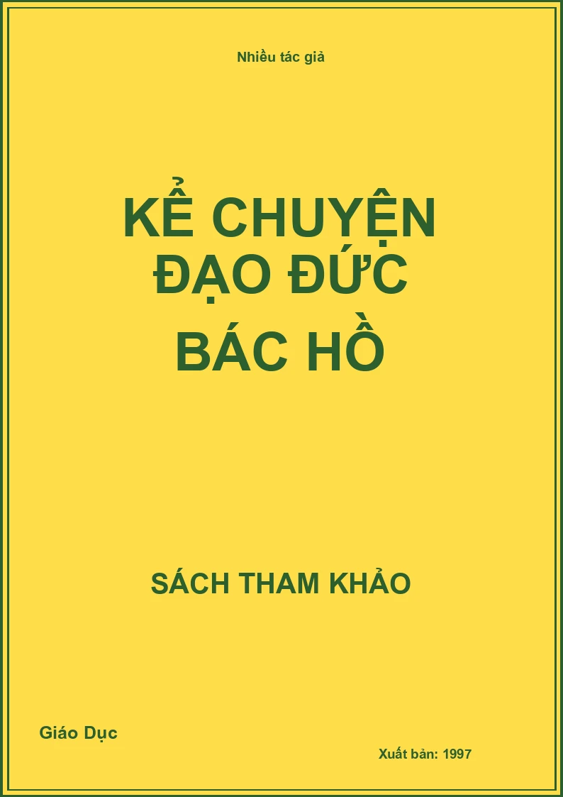 Kể chuyện đạo đức Bác Hồ