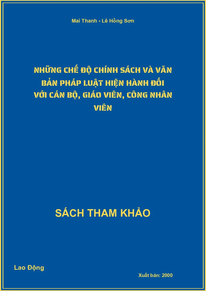 Những chế độ chính sách và văn bản pháp luật hiện hành đối với cán bộ, giáo viên, công nhân viên