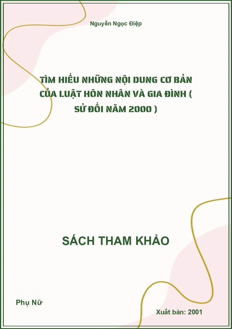 Tìm hiểu những nội dung cơ bản của luật hôn nhân và gia đình ( sử đổi năm 2000 )