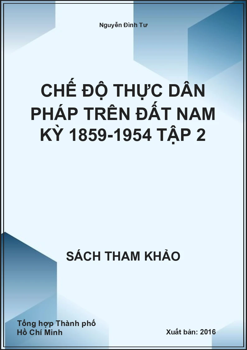Chế độ thực dân Pháp trên đất Nam Kỳ 1859-1954 tập 2