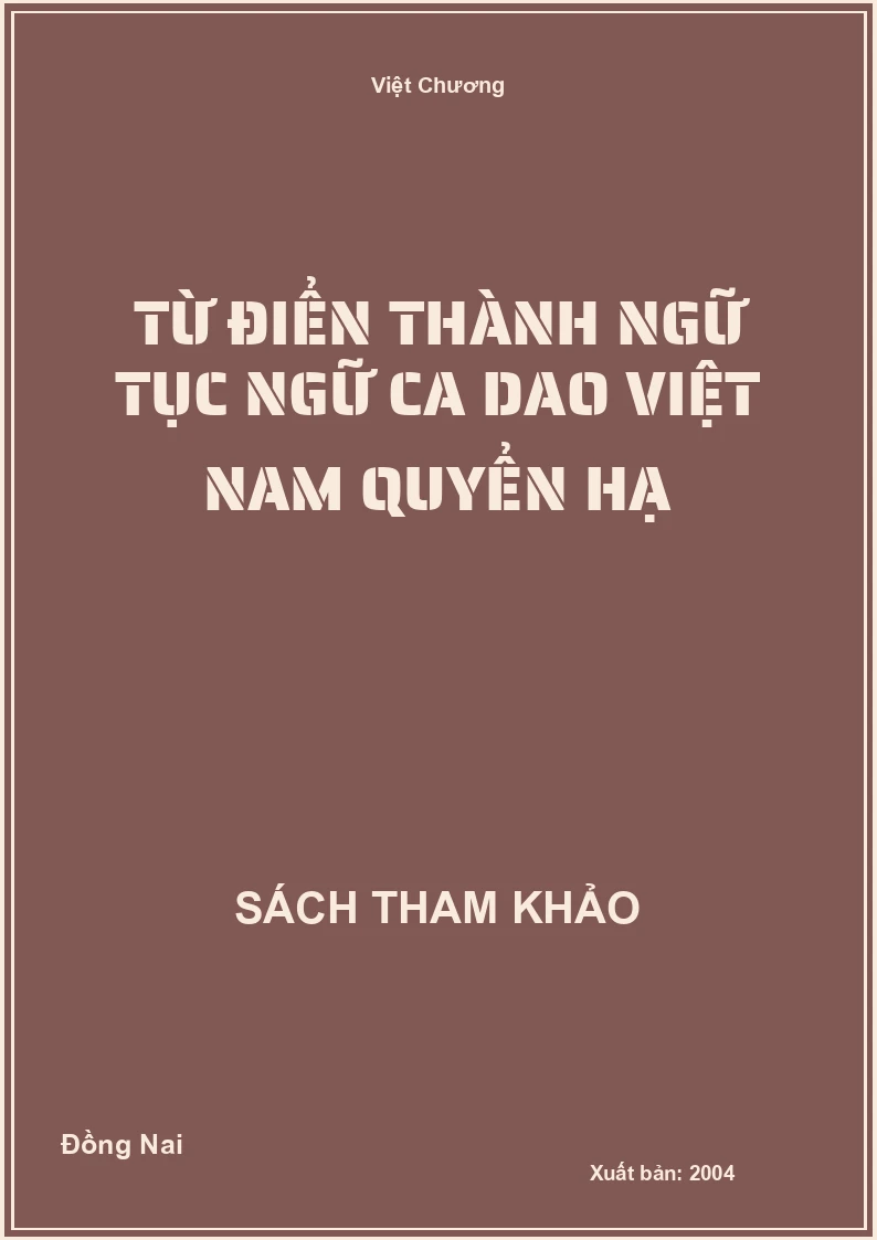 Từ điển thành ngữ tục ngữ ca dao Việt Nam quyển hạ