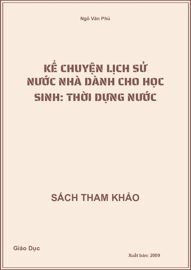 Kể chuyện lịch sử nước nhà dành cho học sinh: thời dựng nước