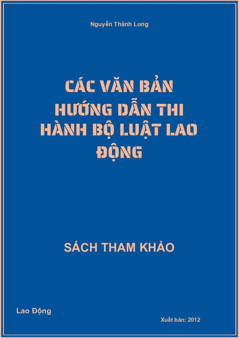 Các văn bản hướng dẫn thi hành bộ luật lao động