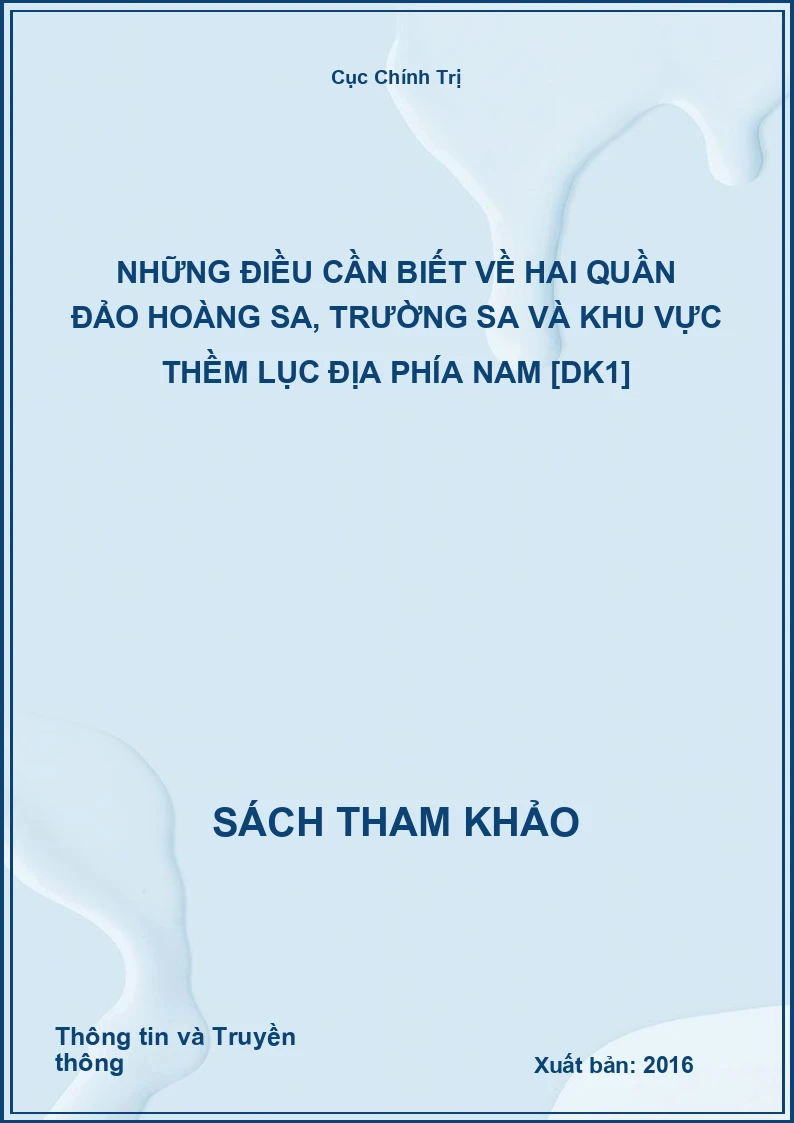 Những điều cần biết về hai quần đảo Hoàng Sa, Trường Sa và khu vực thềm lục địa phía nam [dk1]
