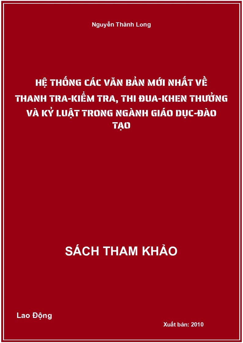 Hệ thống các văn bản mới nhất về thanh tra-kiểm tra, thi đua-khen thưởng và kỷ luật trong ngành giáo dục-đào tạo