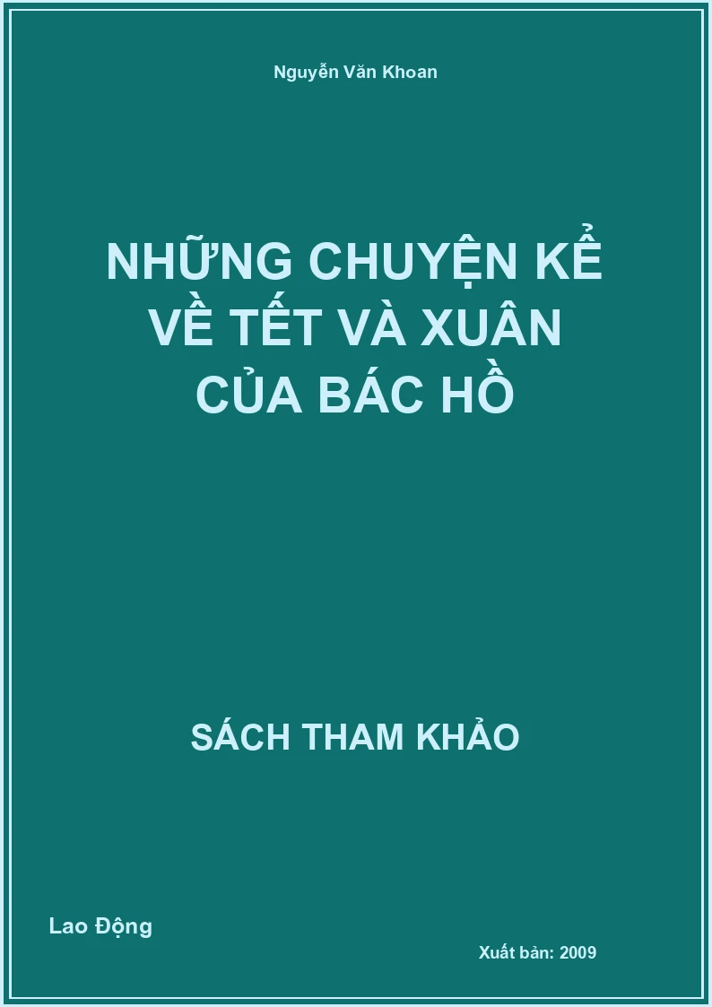Những chuyện kể về tết và xuân của Bác Hồ