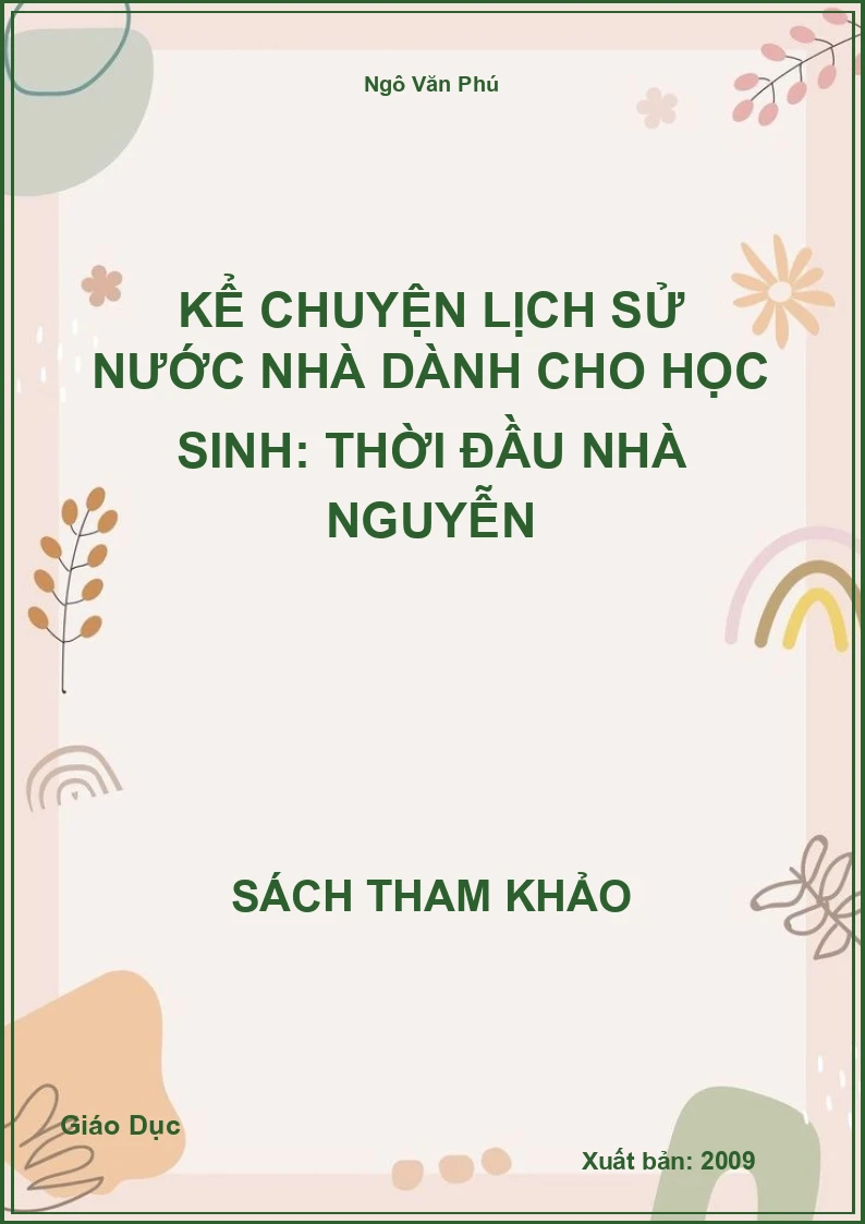 Kể chuyện lịch sử nước nhà dành cho học sinh: thời đầu nhà Nguyễn