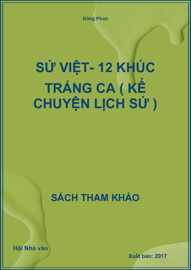 Sử việt- 12 khúc tráng ca ( kể chuyện lịch sử )