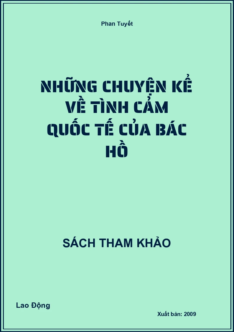 Những chuyện kể về tình cảm quốc tế của Bác Hồ