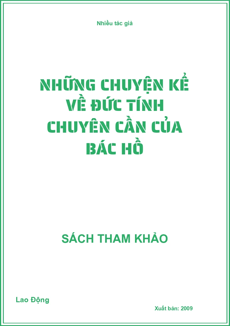 Những chuyện kể về đức tính chuyên cần của Bác Hồ