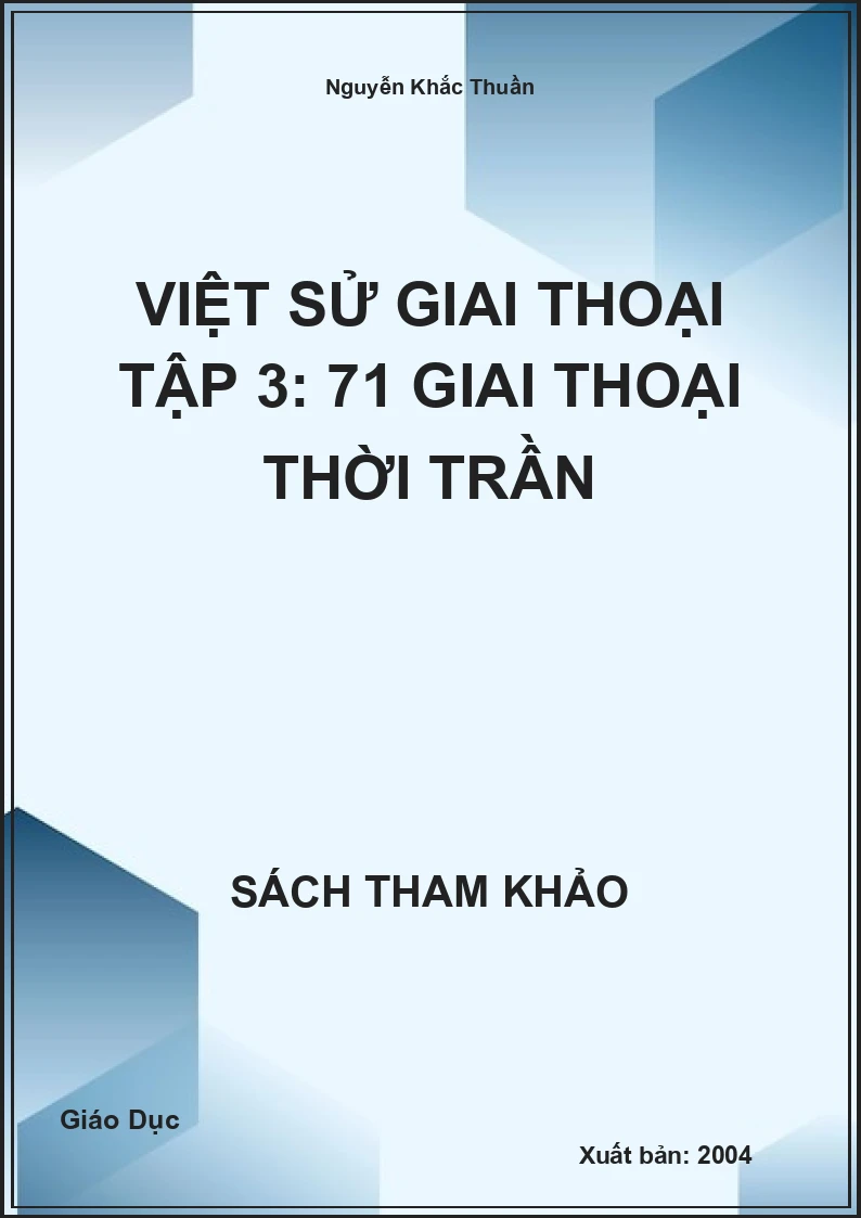 Việt sử giai thoại tập 3: 71 giai thoại thời Trần