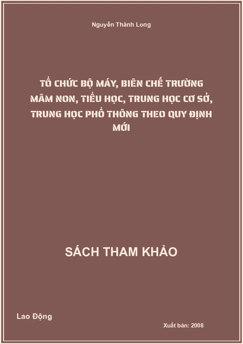 Tổ chức bộ máy, biên chế trường mâm non, tiểu học, trung học cơ sở, trung học phổ thông theo quy định mới