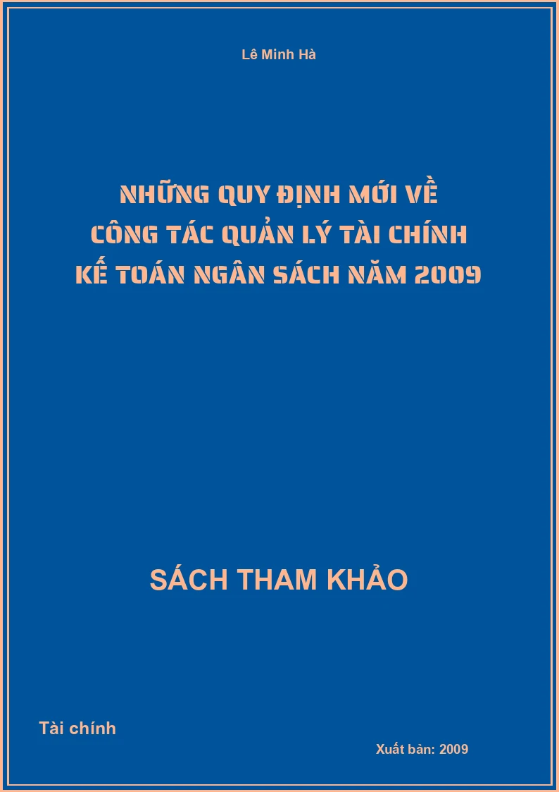 Những quy định mới về công tác quản lý tài chính kế toán ngân sách năm 2009
