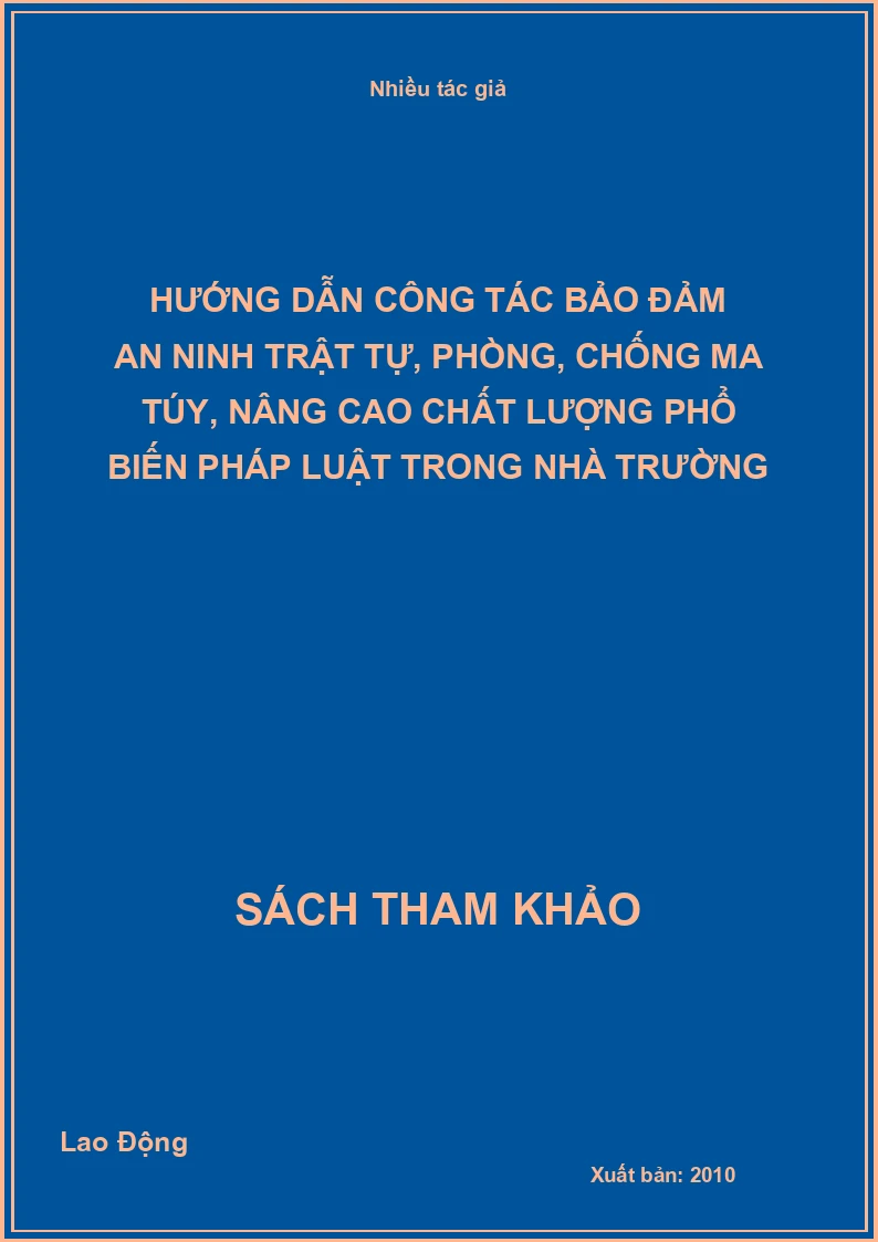 Hướng dẫn công tác bảo đảm an ninh trật tự, phòng, chống ma túy, nâng cao chất lượng phổ biến pháp luật trong nhà trường