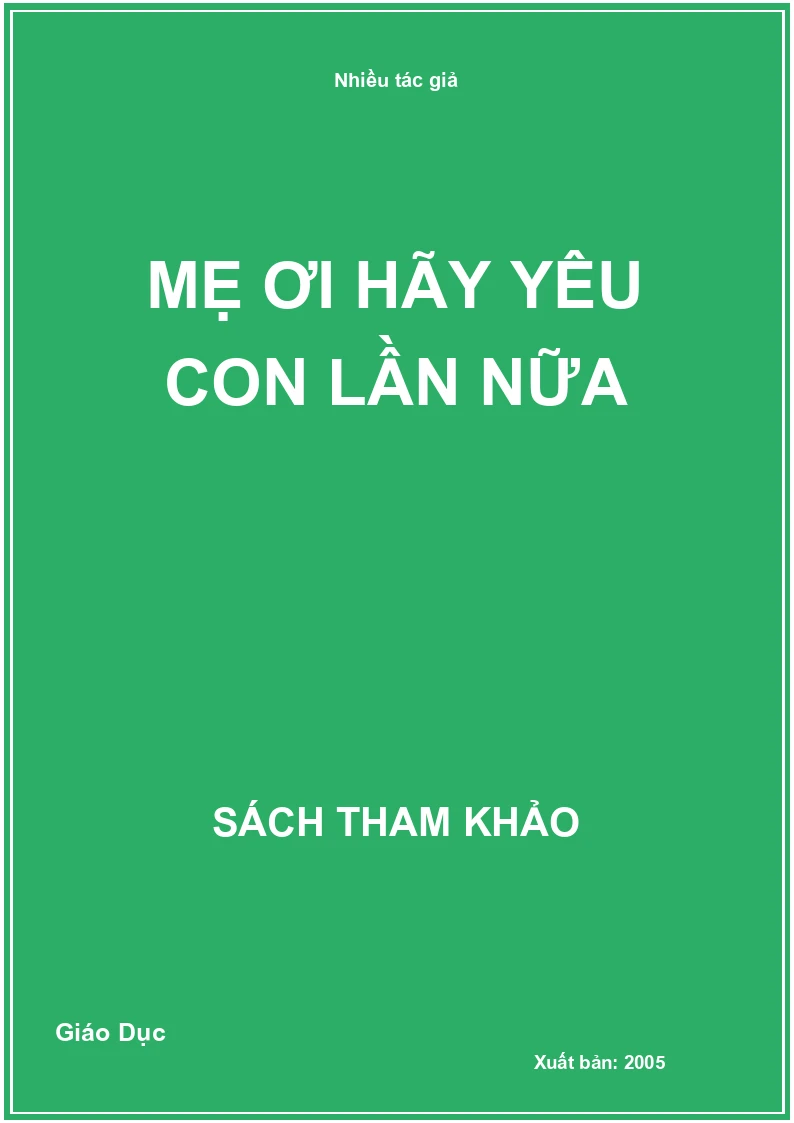 Mẹ ơi hãy yêu con lần nữa