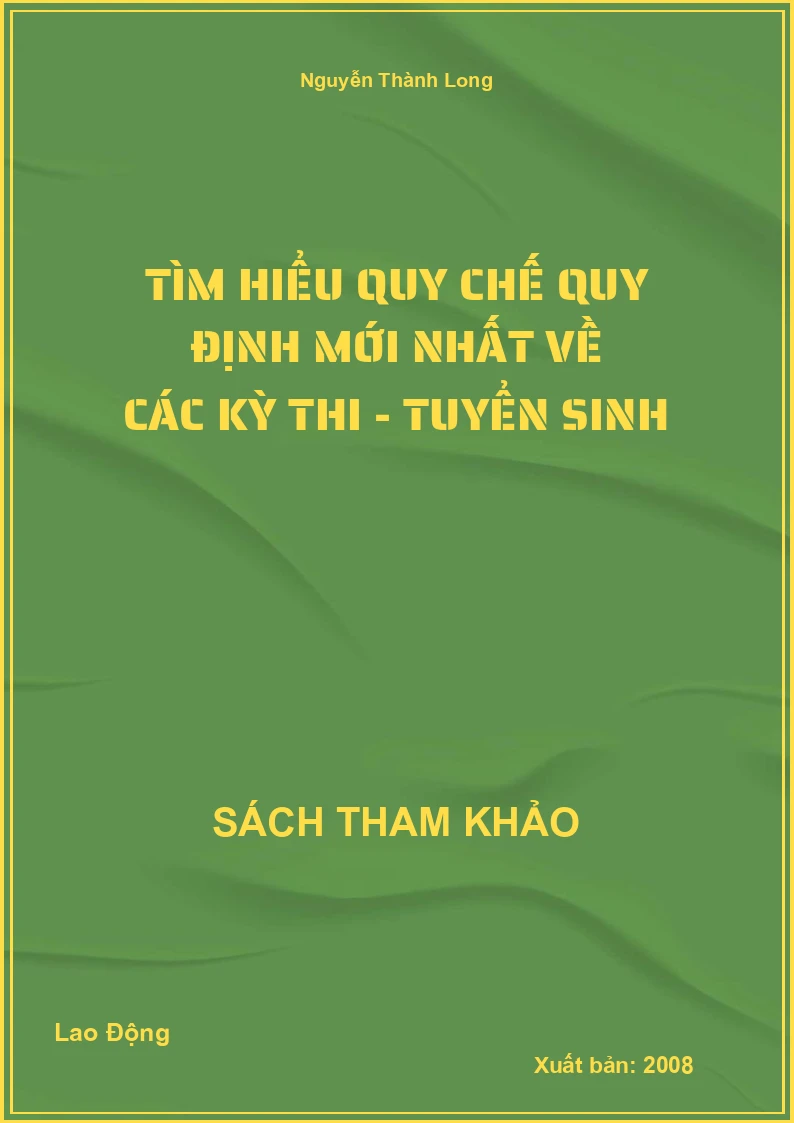 Tìm hiểu quy chế quy định mới nhất về các kỳ thi - tuyển sinh