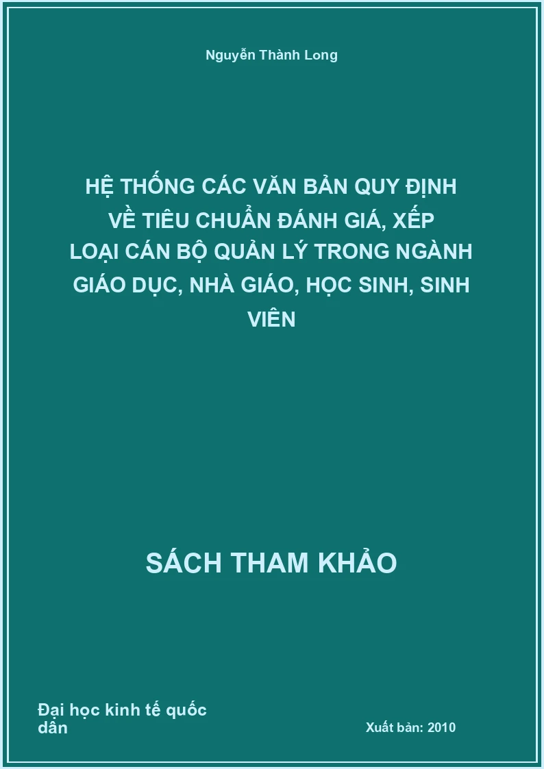Hệ thống các văn bản quy định về tiêu chuẩn đánh giá, xếp loại cán bộ quản lý trong ngành giáo dục, nhà giáo, học sinh, sinh viên