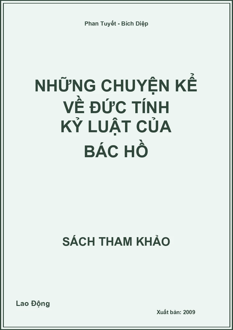 Những chuyện kể về đức tính kỷ luật của Bác Hồ