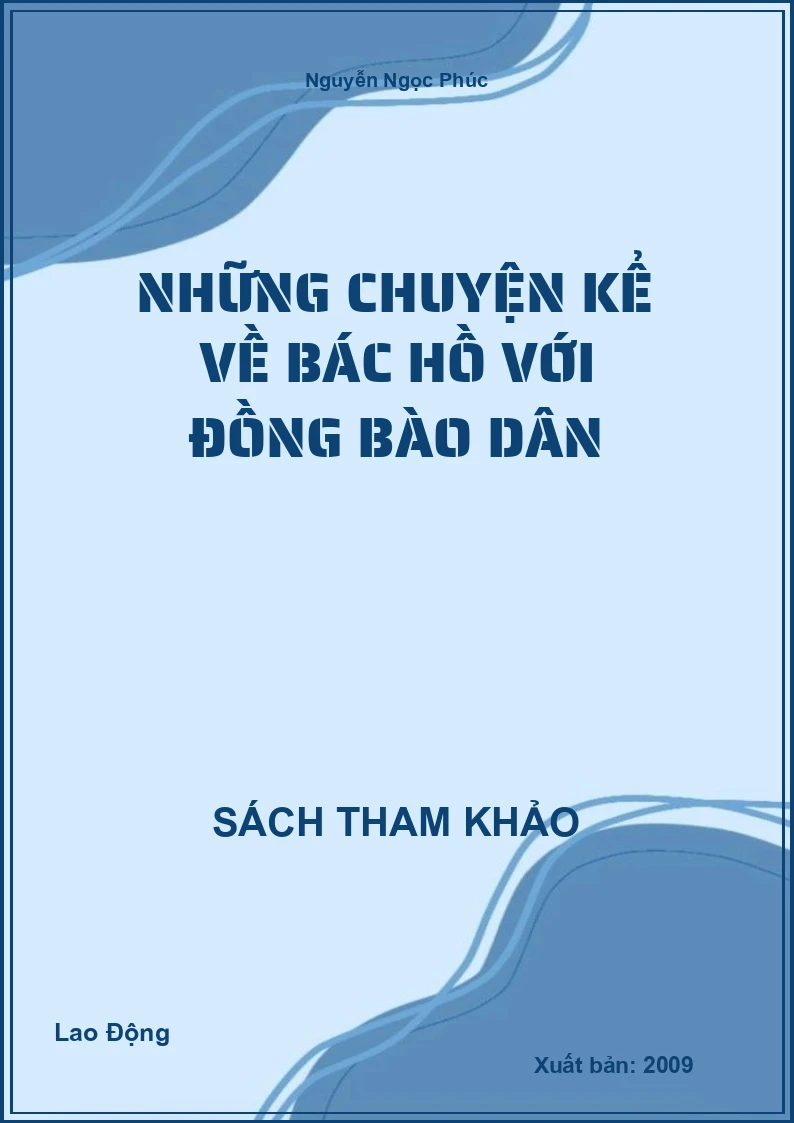 Những chuyện kể về Bác Hồ với đồng bào dân