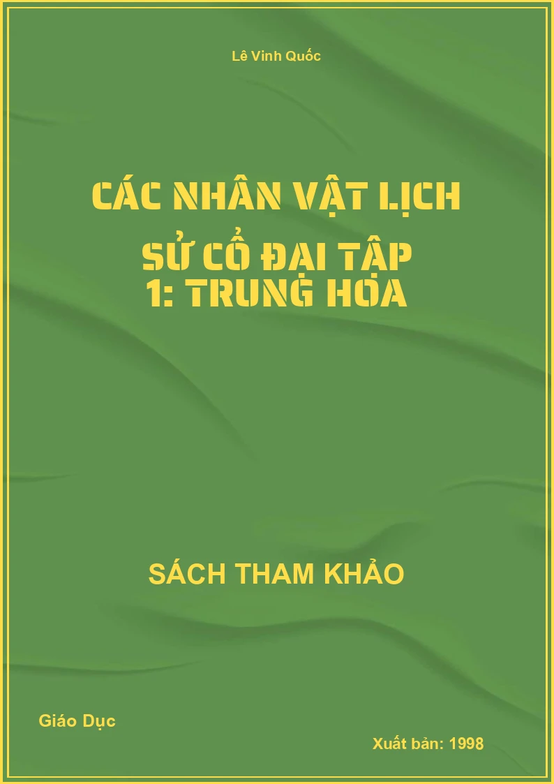 Các nhân vật lịch sử cổ đại tập 1: Trung Hoa