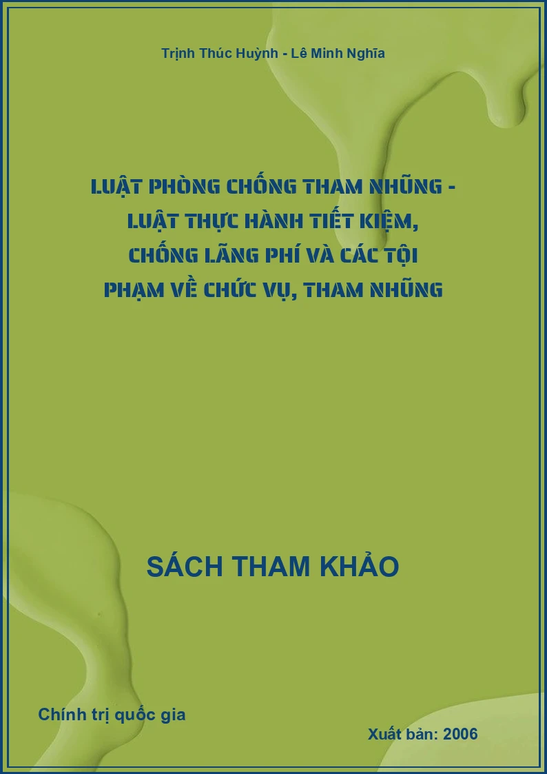 Luật phòng chống tham nhũng - Luật thực hành tiết kiệm, chống lãng phí và các tội phạm về chức vụ, tham nhũng