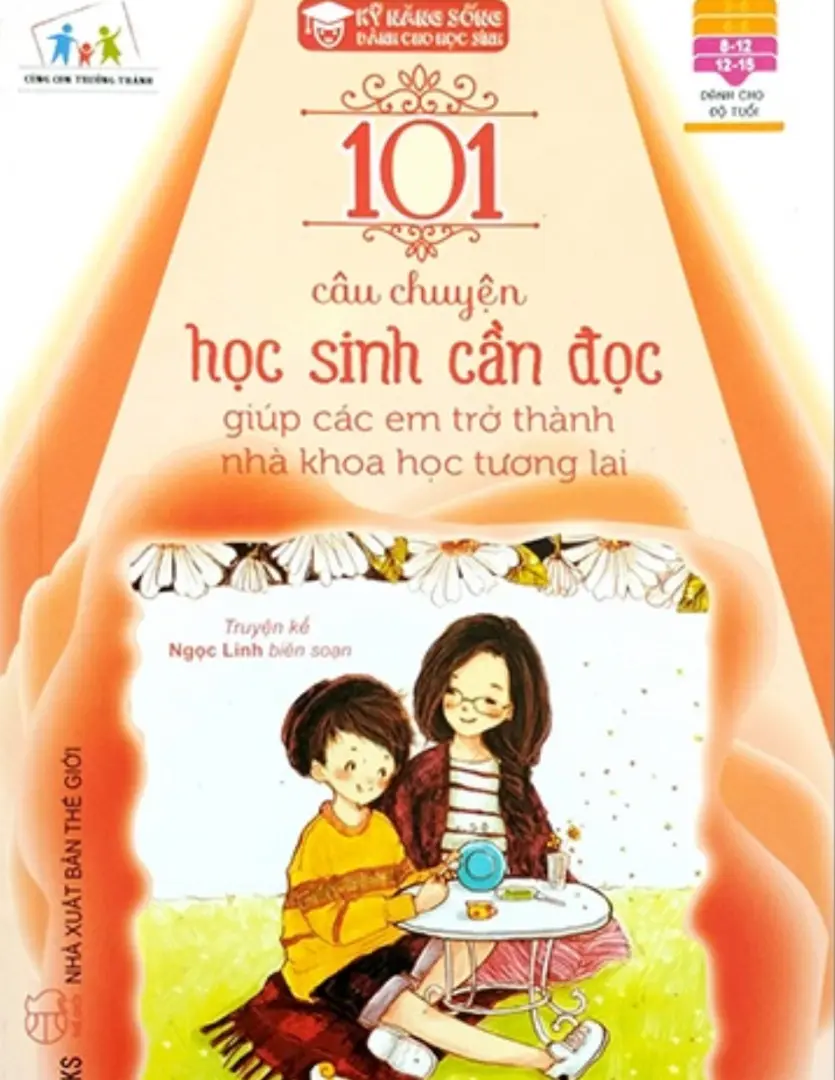 101 Câu Chuyện Học Sinh Cần Đọc: Giúp Các Em Trở Thành Nhà Khoa Học Tương Lai