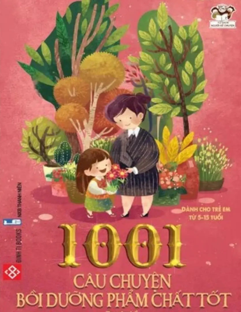 1001 Câu Chuyện Bồi Dưỡng Phẩm Chất Tốt