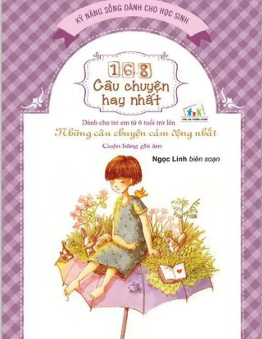 168 Câu Chuyện Hay Nhất: Những Câu Chuyện Cảm Động Nhất (Cuộn Băng Ghi Âm)
