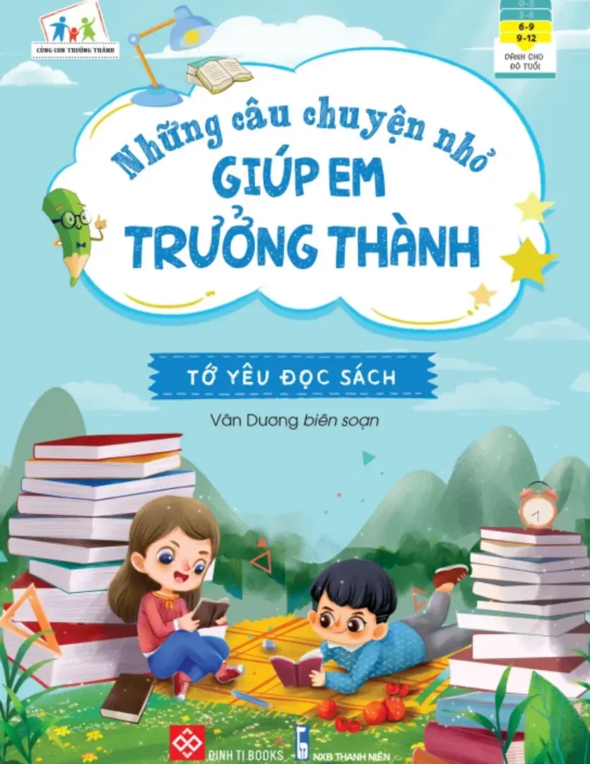 Những Câu Chuyện Nhỏ Giúp Em Trưởng Thành: Tớ Yêu Đọc Sách